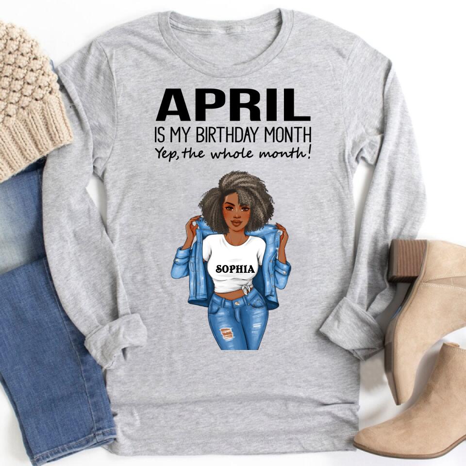 Personalized Birthday T Shirt, April is my birthday month, yep the whole month, Her Birthday Gifts For April, Afro Girls Shirt For Black Woman