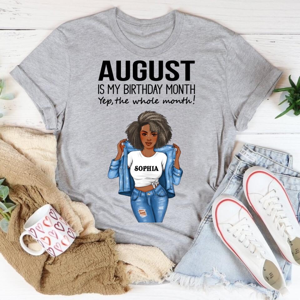 Personalized Birthday T Shirt, August is my birthday month, yep the whole month, Her Birthday Gifts For August, Afro Girls Shirt For Black Woman