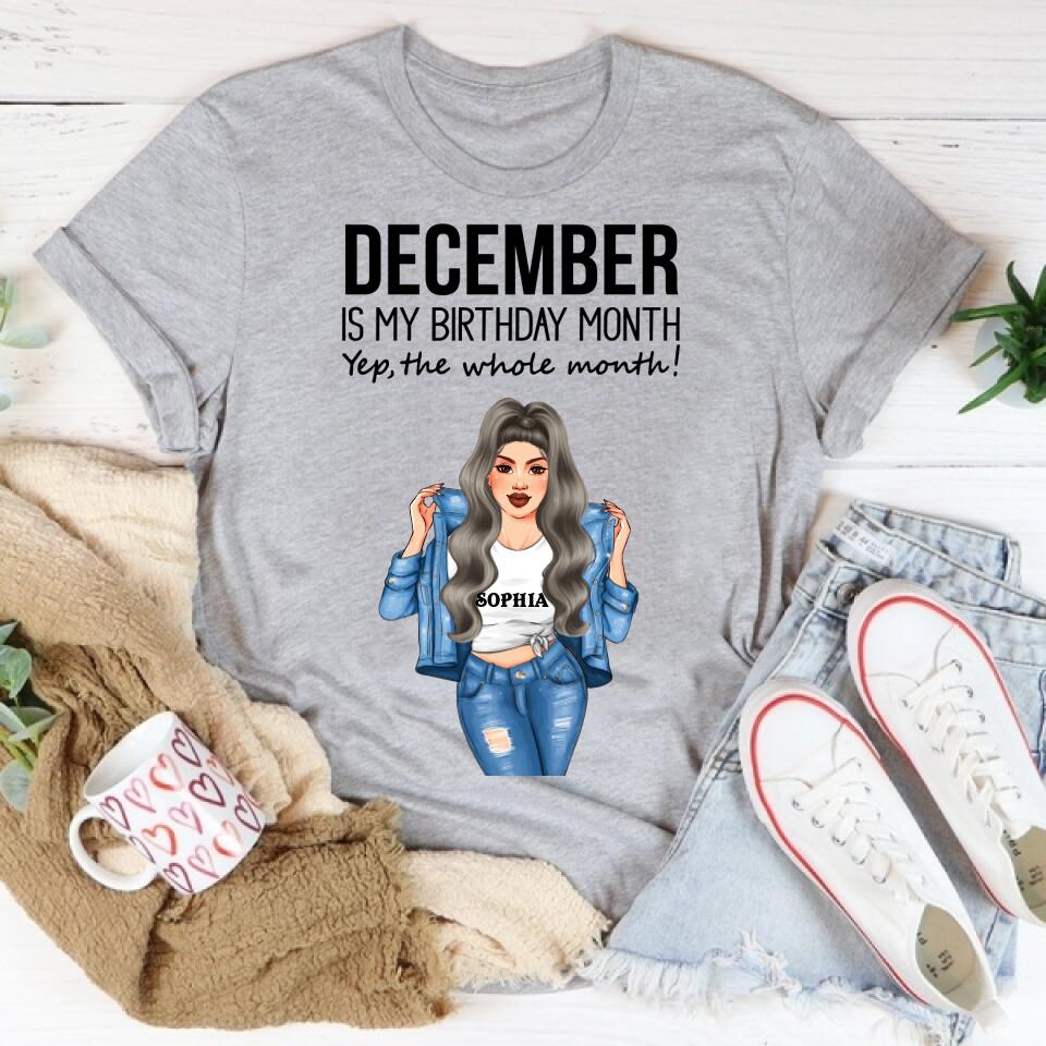 Personalized Birthday T Shirt, December is my birthday month, yep the whole month, Her Birthday Gifts For December