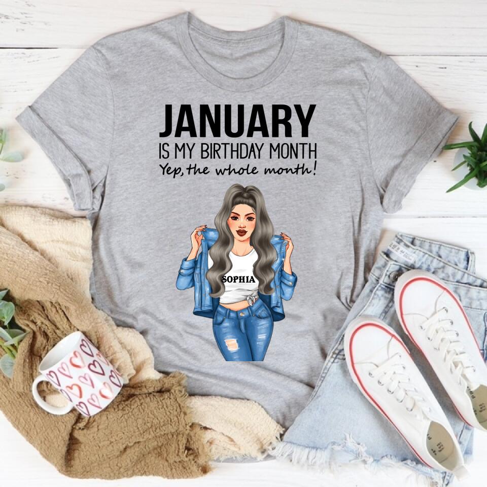 Personalized Birthday T Shirt, January is my birthday month, yep the whole month, Her Birthday Gifts For January