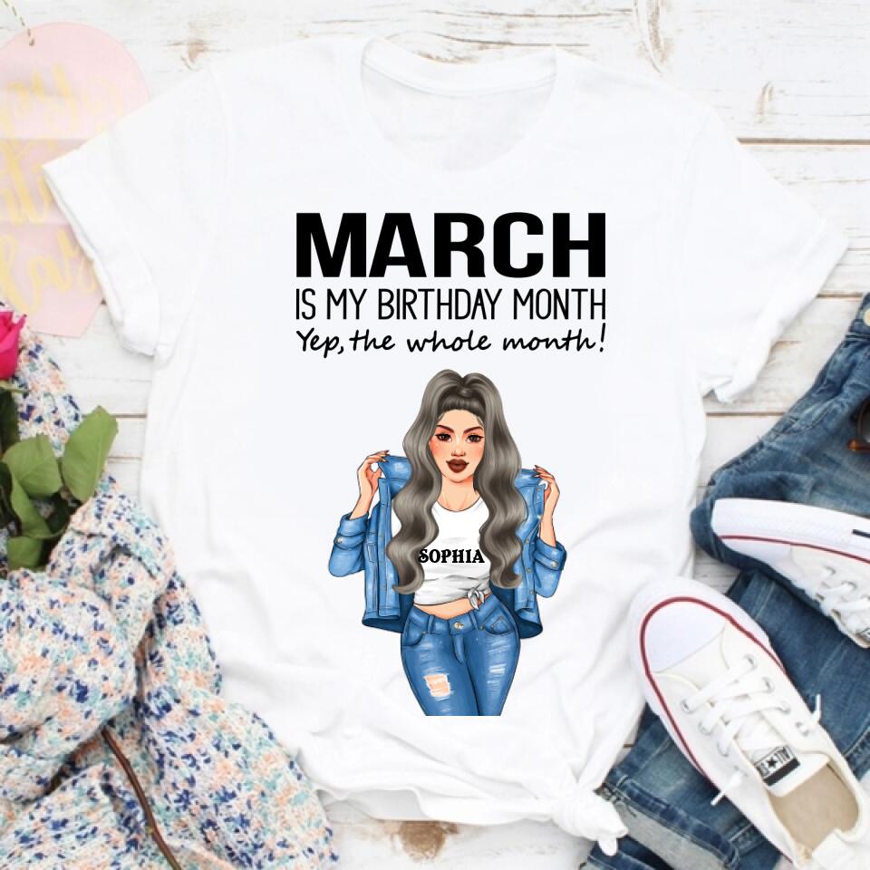 Personalized Birthday T Shirt, March is my birthday month, yep the whole month, Her Birthday Gifts For March