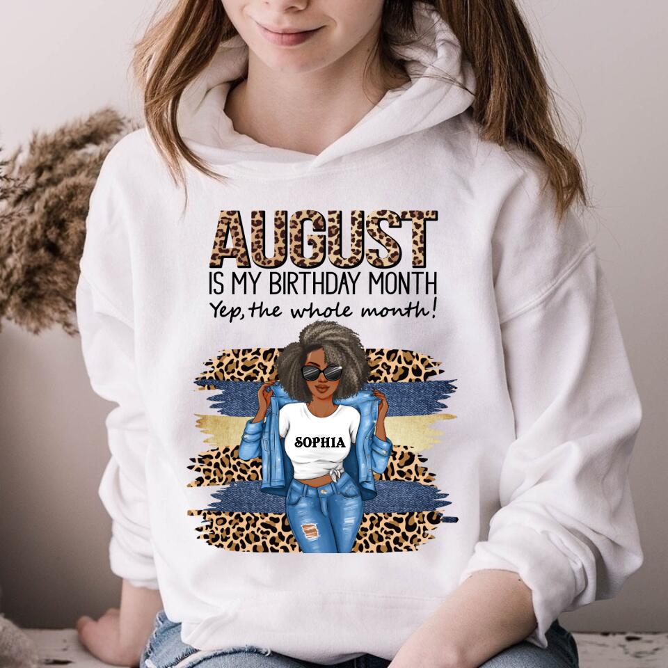 August Birthday Shirt, Custom Birthday Shirt, Queens Born In August, August Birthday Shirts For Woman, August Birthday Gifts, August Is My Birthday Month, Yep The Whole Month