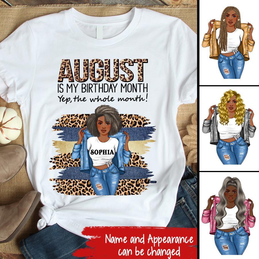 August Birthday Shirt, Custom Birthday Shirt, Queens Born In August, August Birthday Shirts For Woman, August Birthday Gifts, August Is My Birthday Month, Yep The Whole Month