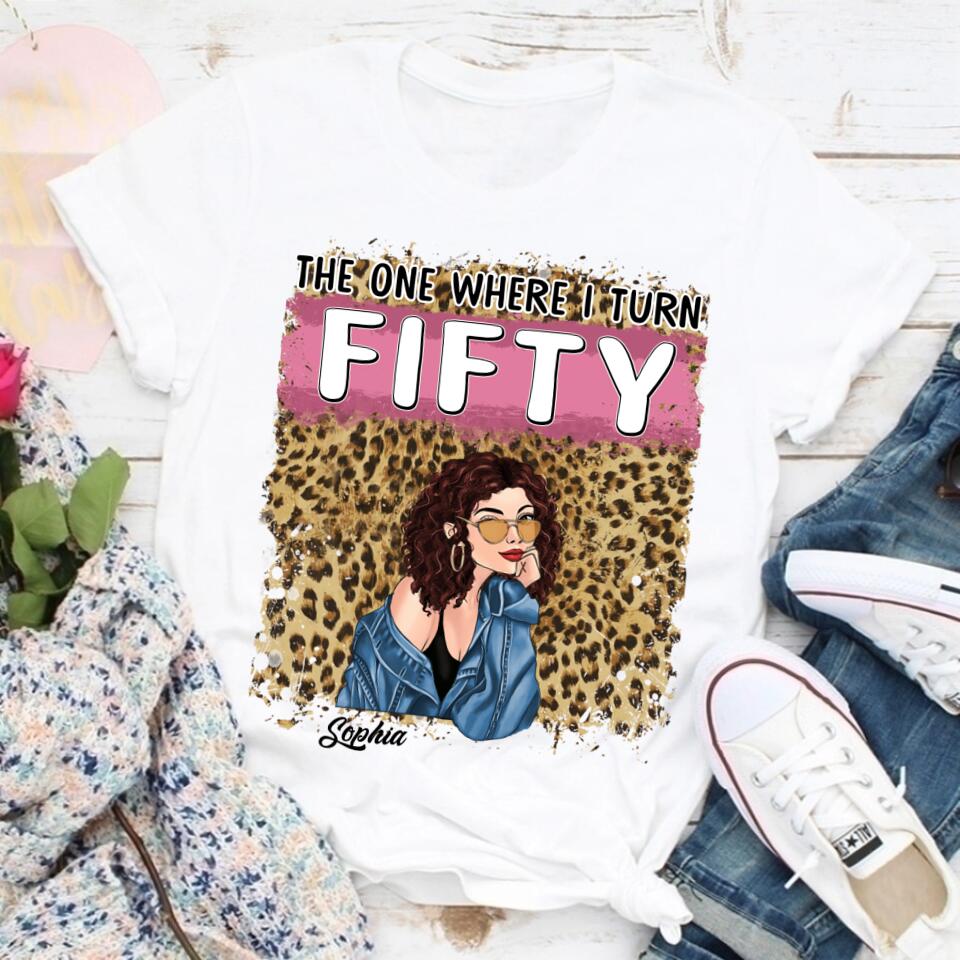 The One Where I Turn FIFTY  Shirt, 50th Birthday Shirts, Custom Birthday Shirts, Turning 50 Shirt, Gifts For Women Turning 50, 50 And Fabulous Shirt, 50th Birthday Shirts For Her