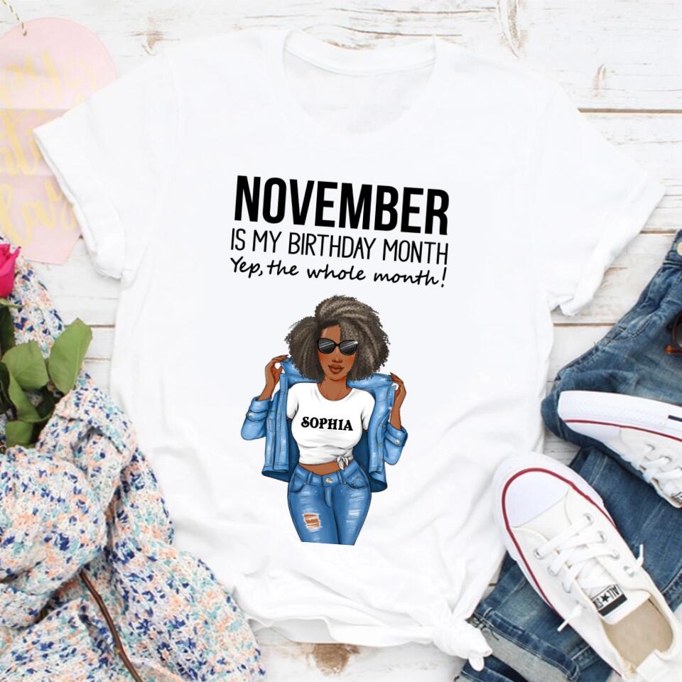 Personalized Birthday T Shirt, November is my birthday month, yep the whole month, Her Birthday Gifts For November, Afro Girls Shirt For Black Woman