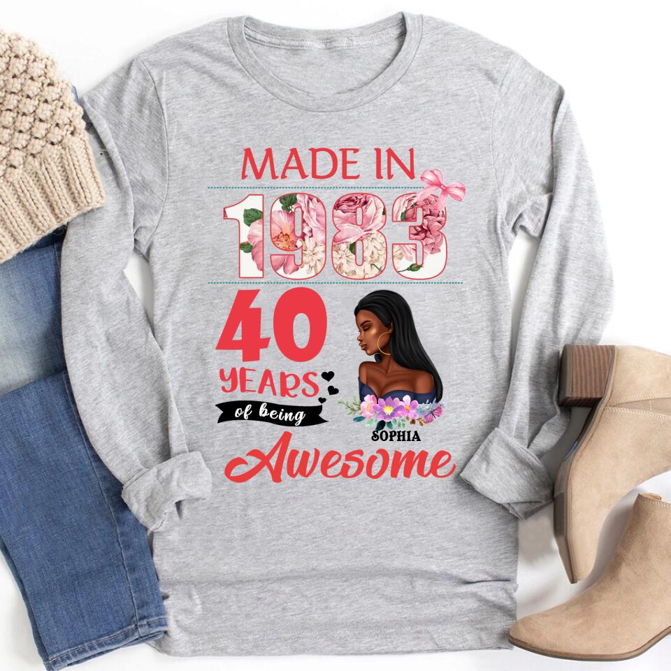 Made In 1983 - 40 Years Of Being Awesome 40th Birthday Unique T Shirt For Woman, Custom Birthday Shirt, Her Gifts For 40 Years Old, Turning 40 And Fabulous Birthday Cotton Shirt