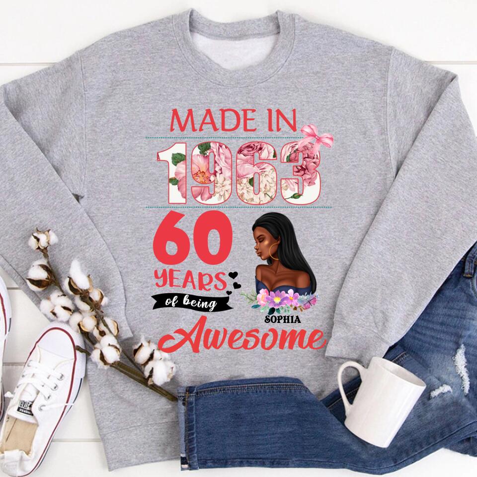 Made In 1963 - 60 Years Of Being Awesome 60th Birthday Unique T Shirt For Woman, Custom Birthday Shirt, Her Gifts For 60 Years Old, Turning 60 And Fabulous Birthday Cotton Shirt