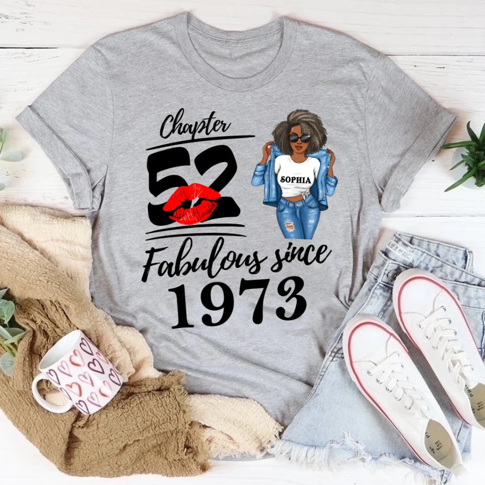 Chapter 52, Fabulous Since 1973 52th Birthday Unique T Shirt For Woman, Custom Birthday Shirt, Her Gifts For 52 Years Old , Turning 52 Birthday Cotton Shirt