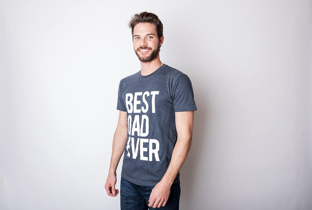 Mens Best Dad Ever T Shirt Funny Tee for Fathers Day Idea for Husband Novelty