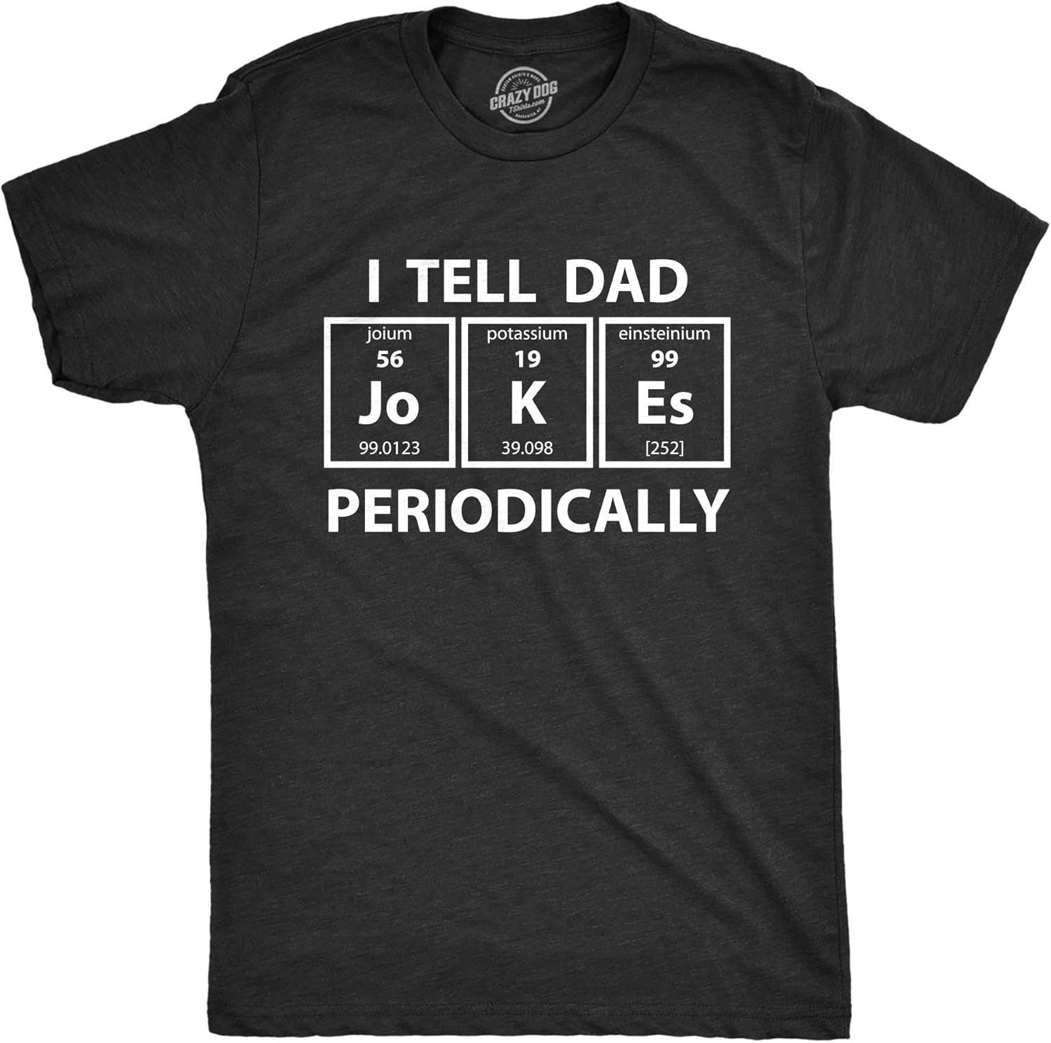 Mens I Tell Dad Jokes Periodically Tshirt Funny Science Fathers Day Nerdy Graphic Tee