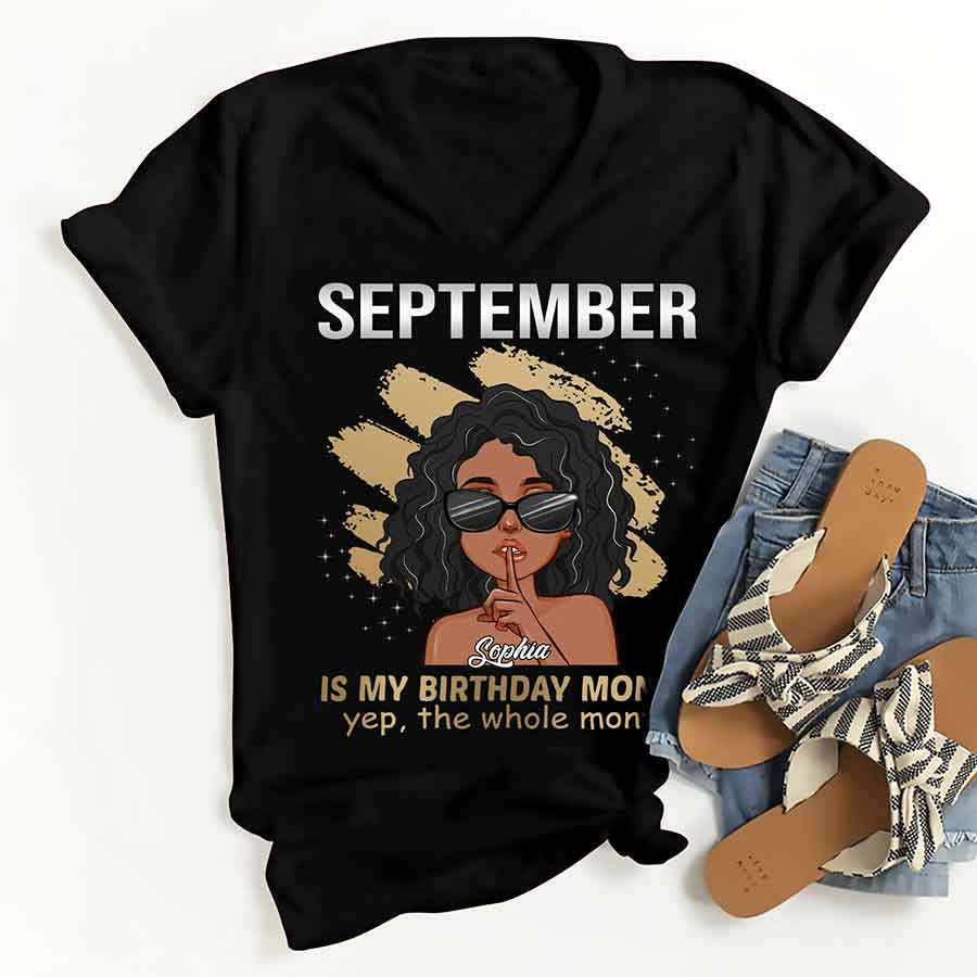 September Birthday Shirt, Custom Birthday Shirt, Queens Born In September, September Birthday Shirts For Woman, September Birthday Gifts, September Is My Birthday Month, Yep The Whole Month-YPT-ALK