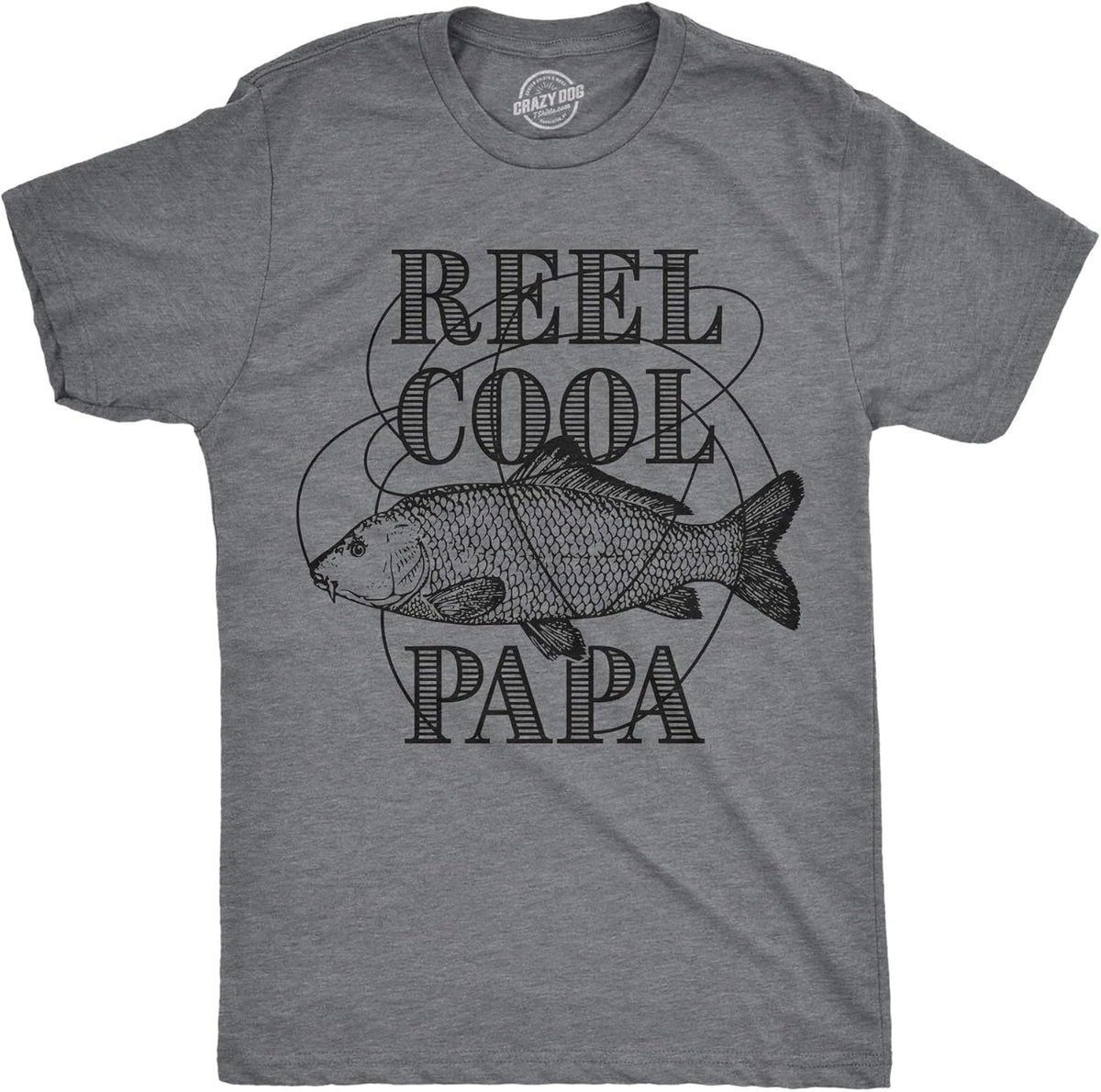 Crazy Dog Dad Fishing Shirts Funny Father&#39;s Day Reel Cool Dad Papa Grandpa Tees