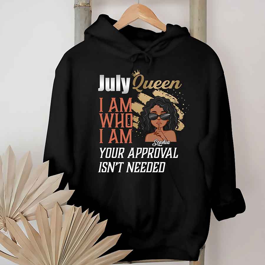 July Birthday Shirt, Custom Birthday Shirt, Queens Born In July, July Birthday Shirts For Woman,July Queen I Am Who I Am, July Birthday Gifts -YPT-ALK
