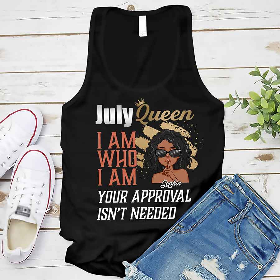 July Birthday Shirt, Custom Birthday Shirt, Queens Born In July, July Birthday Shirts For Woman,July Queen I Am Who I Am, July Birthday Gifts -YPT-ALK