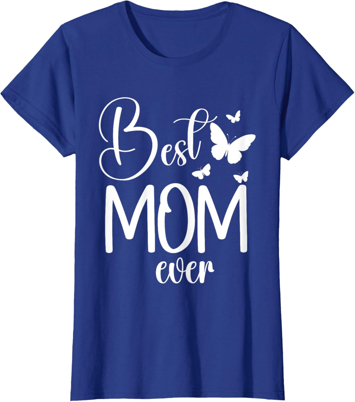 Best Mom Ever Funny Butterfly Mother&#39;s Day Women