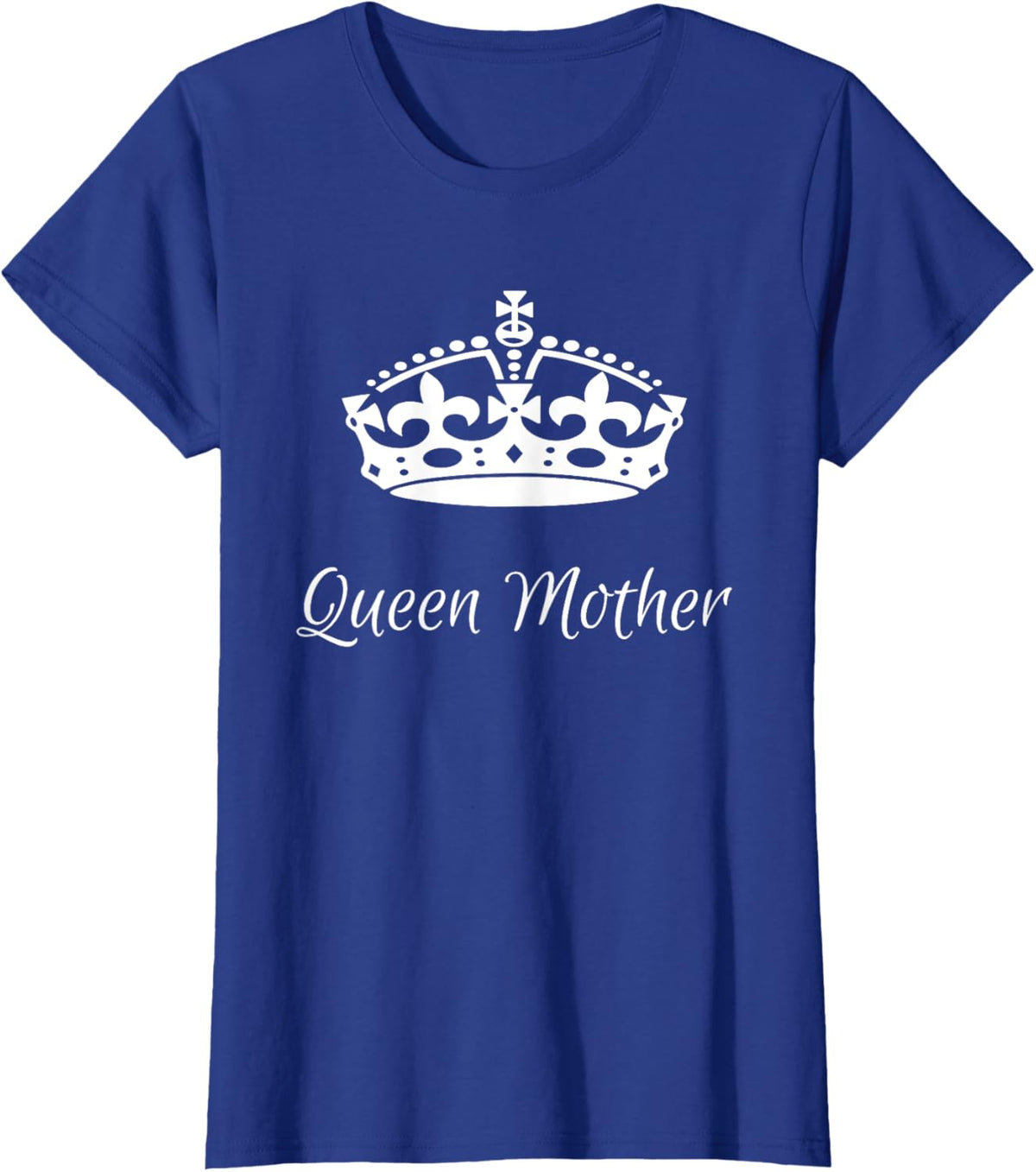 QUEEN MOTHER, best Mother&#39;s day gifts, mom, grandma t-shirts
