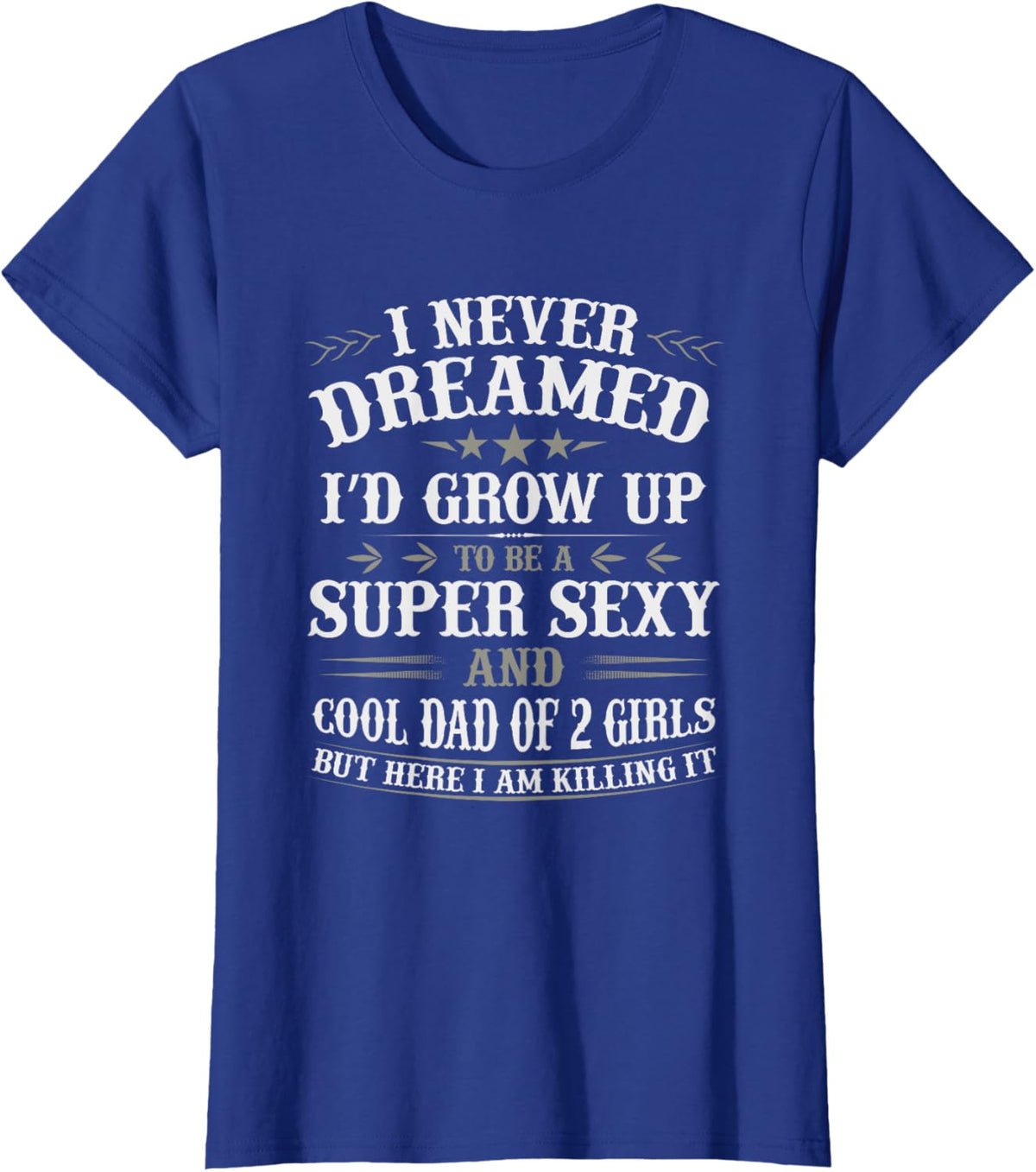 Fathers Day Shirt from Daughter Dad of 2 Girls Fathers Day