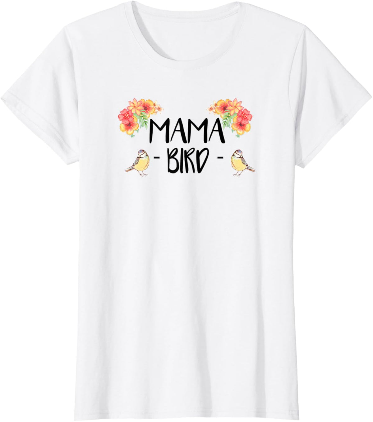 Womens Mama Bird T-Shirt Cute Bird Lover Mothers Day Gift