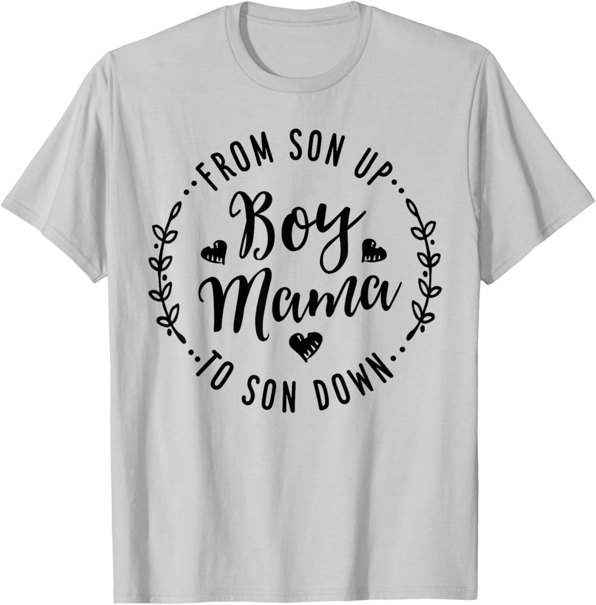 Boy Mama From Son Up To Sun Down Mother&#39;s Day Funny Mom Mother Shirt