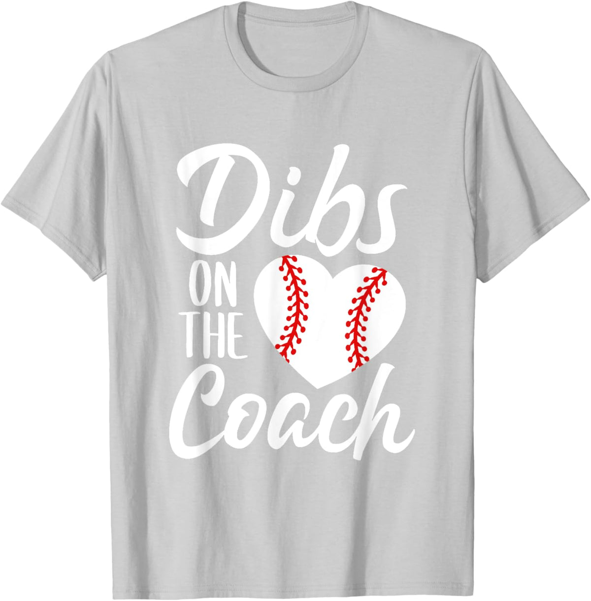 Dibs On The Coach Funny Baseball Heart Cute Mother&#39;s Day