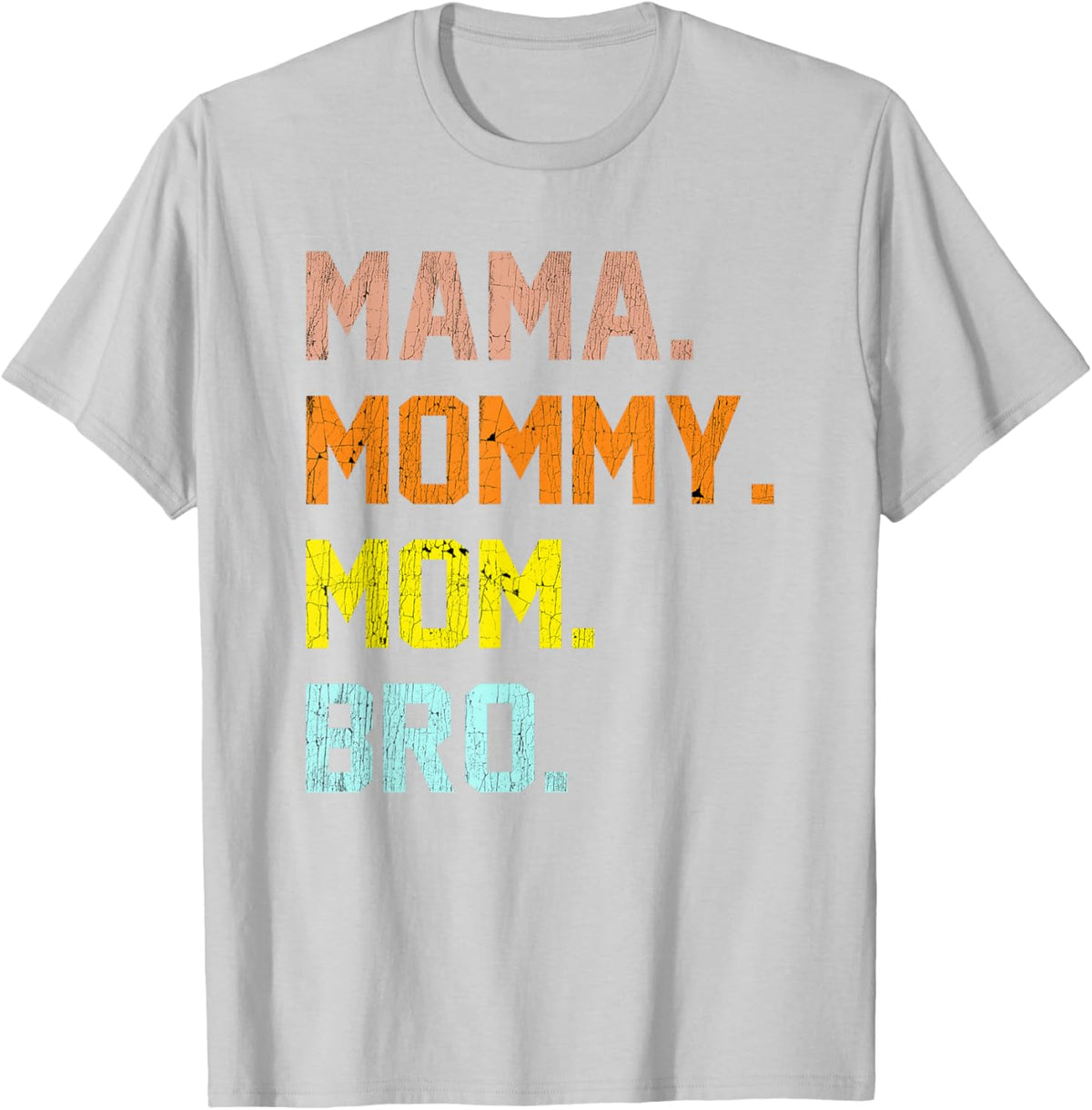 Mama Mommy Mom Bro Mothers Day