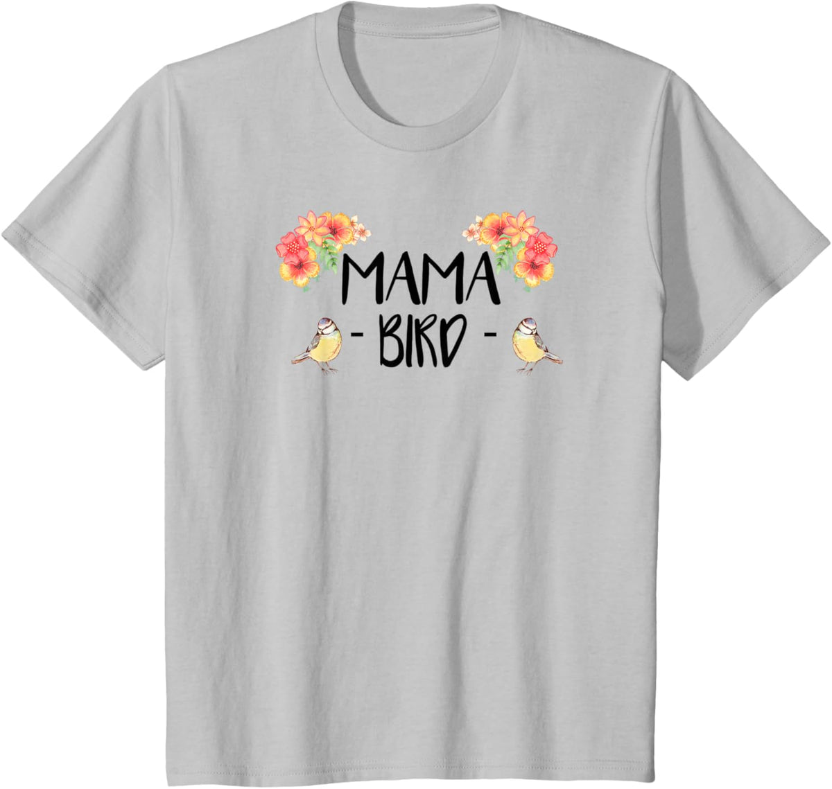 Womens Mama Bird T-Shirt Cute Bird Lover Mothers Day Gift