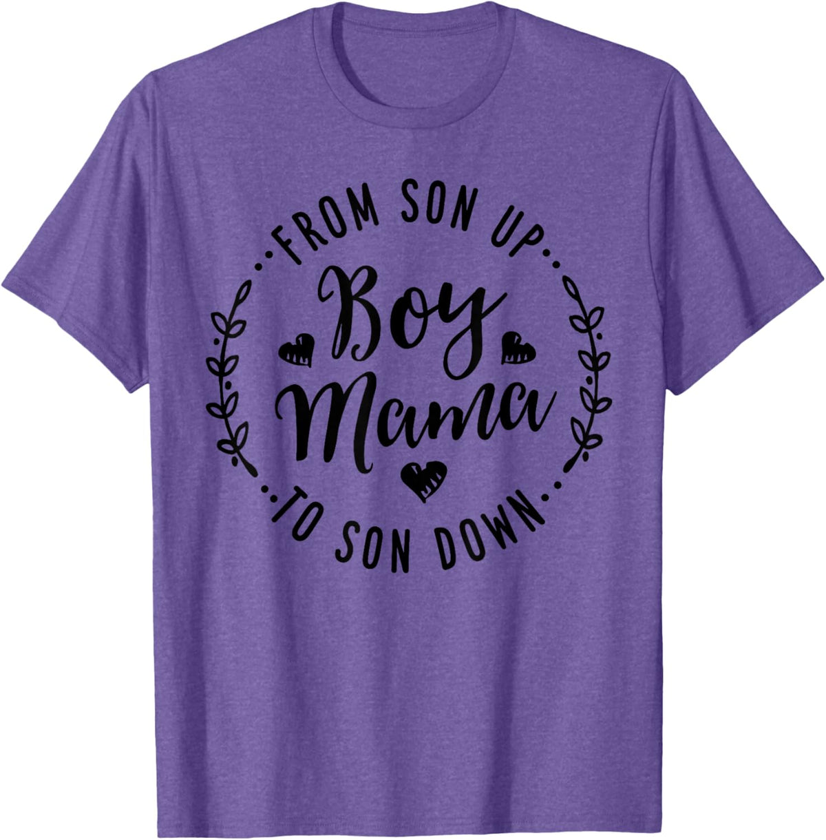 Boy Mama From Son Up To Sun Down Mother&#39;s Day Funny Mom Mother Shirt