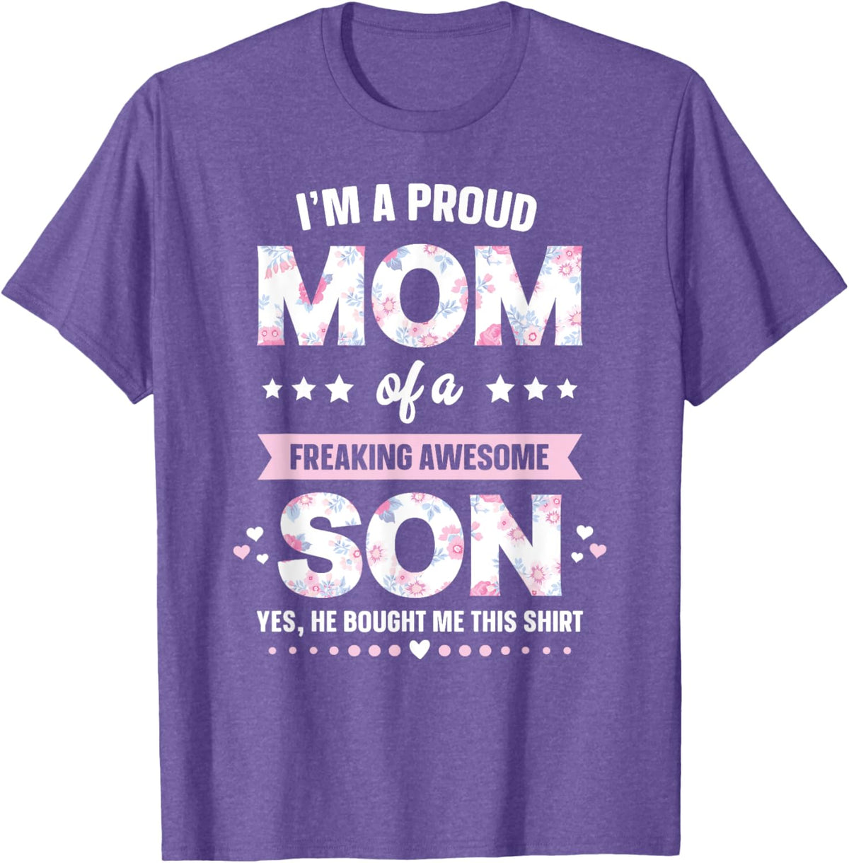 I&#39;m A Proud Mom Shirt Gift From Son To Mom Funny Mothers Day Mother Shirt