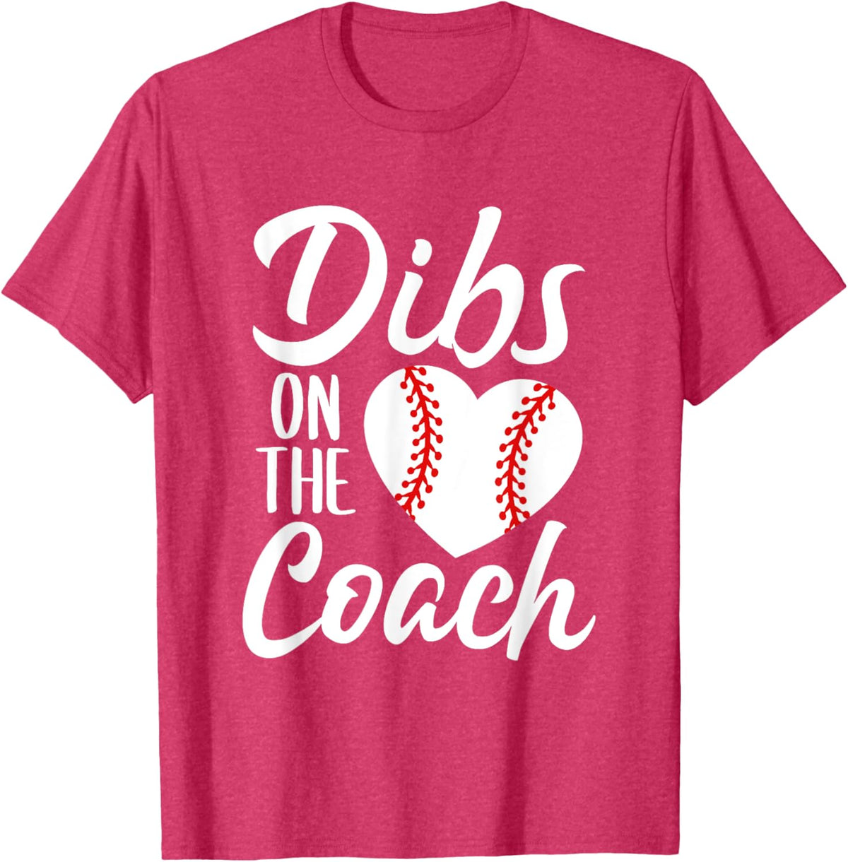Dibs On The Coach Funny Baseball Heart Cute Mother&#39;s Day