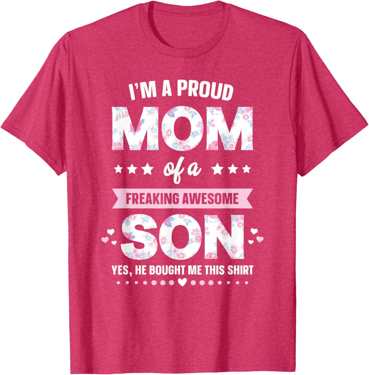 I&#39;m A Proud Mom Shirt Gift From Son To Mom Funny Mothers Day Mother Shirt