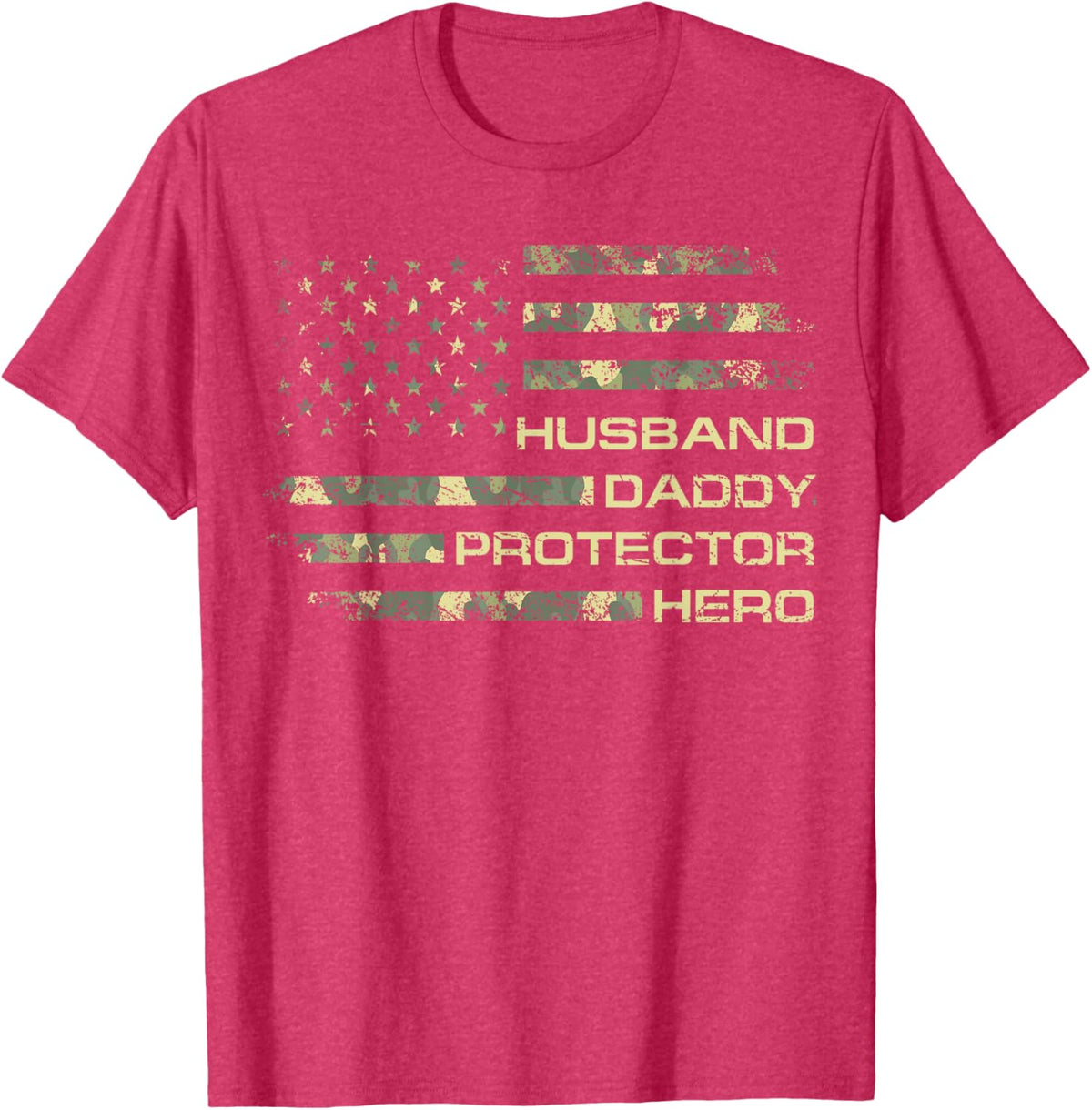 Husband Daddy Protector Hero Fathers Day Camo American Flag