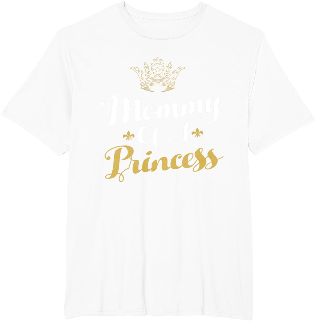 Mommy Of A Princess Daughter Mothers Day For Mom