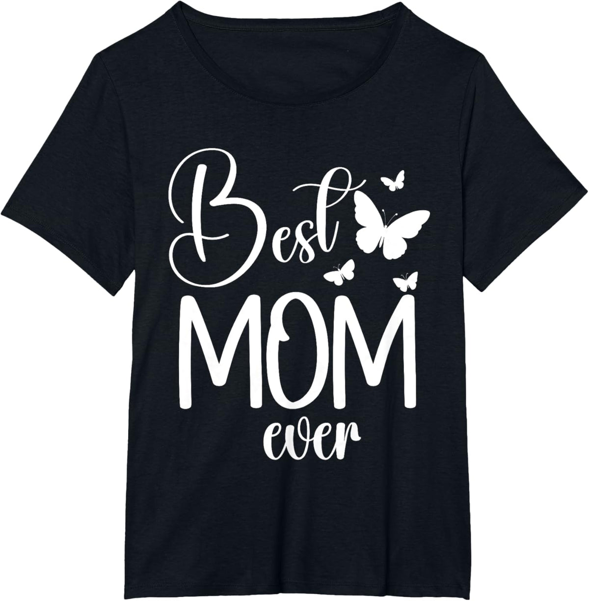 Best Mom Ever Funny Butterfly Mother&#39;s Day Women