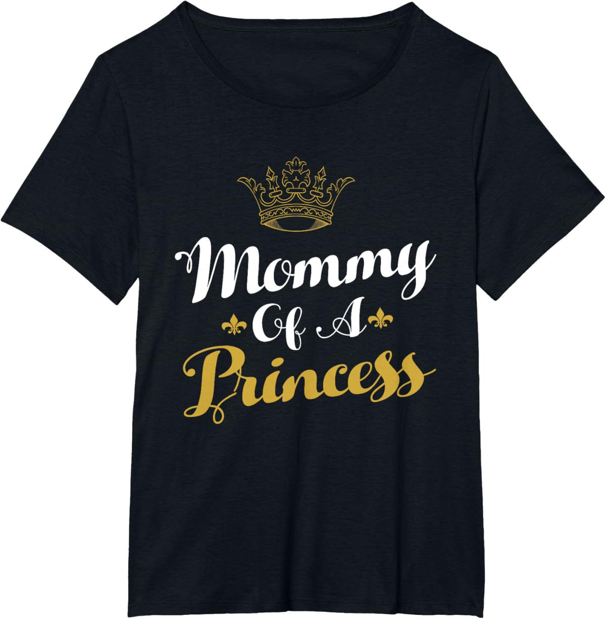 Mommy Of A Princess Daughter Mothers Day For Mom