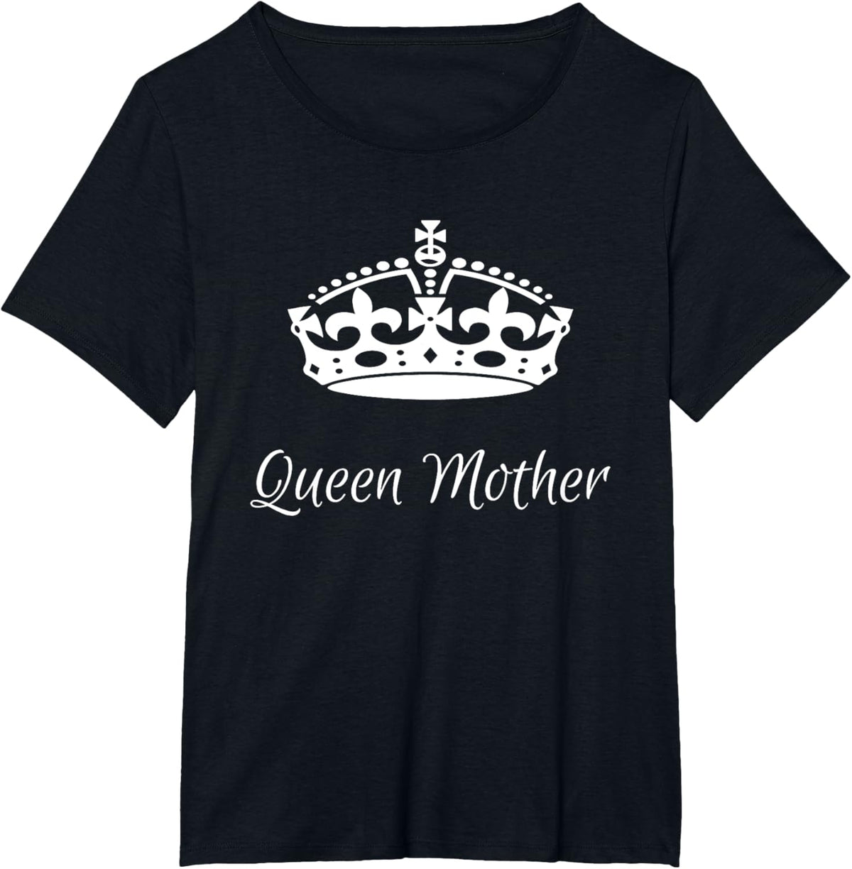 QUEEN MOTHER, best Mother&#39;s day gifts, mom, grandma t-shirts