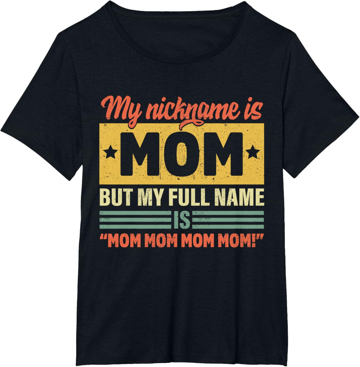 My Nickname Is Mom But My Full name Is Mom Mother&#39;s day