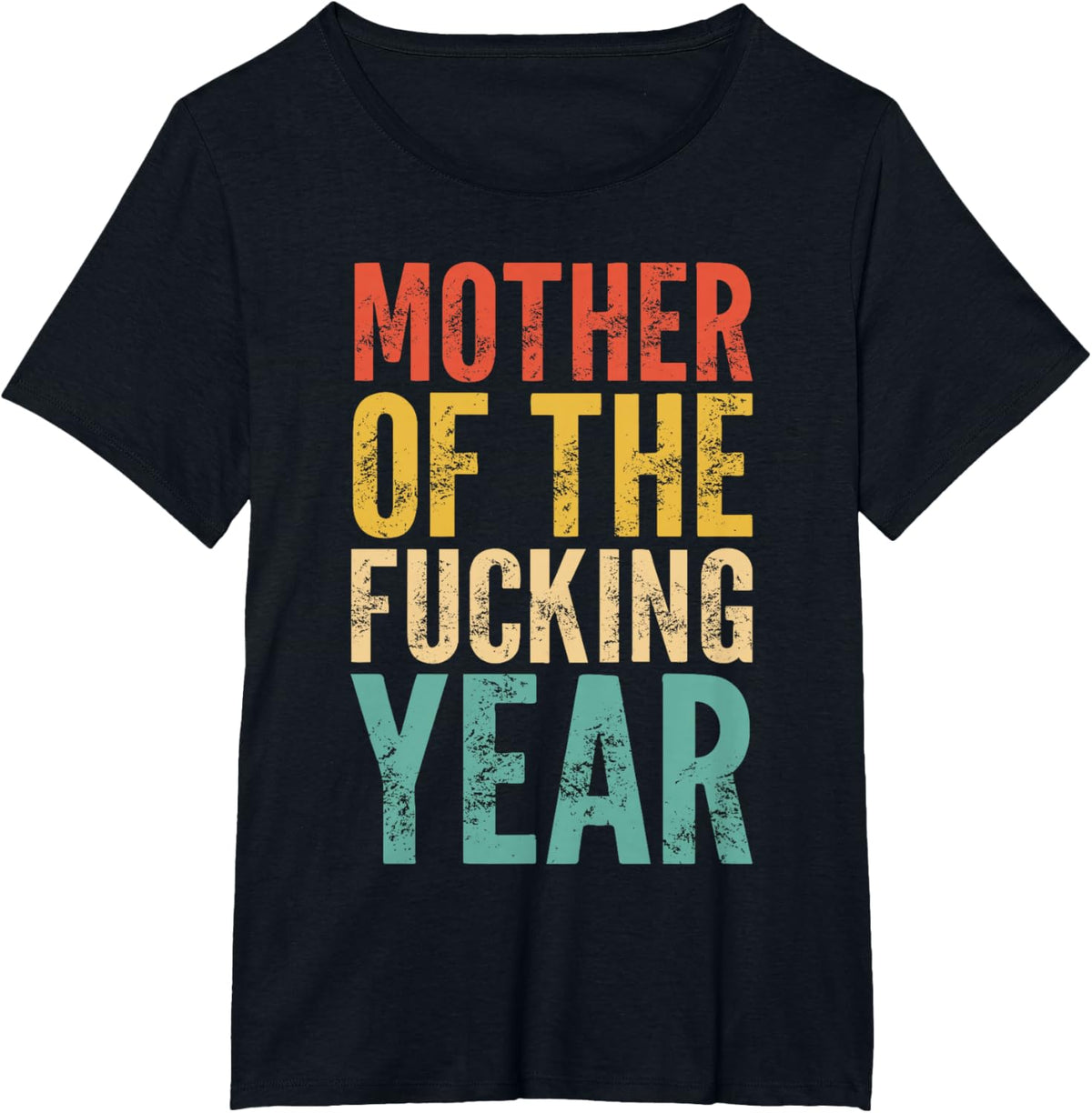 Mother of The Fucking Year Funny Mother&#39;s Day