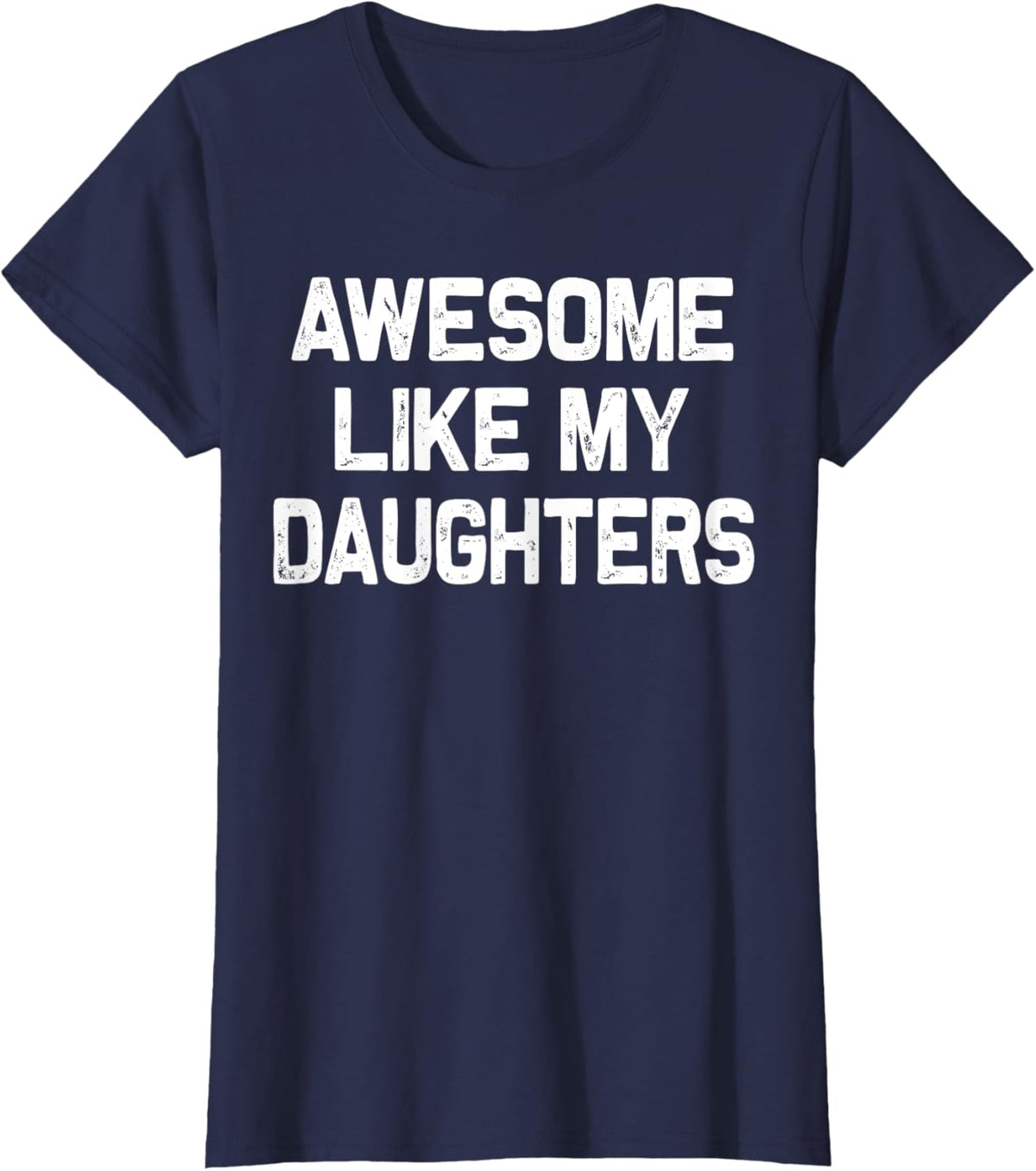 Awesome Like My Daughters Shirt Funny Fathers Day Gift Dad