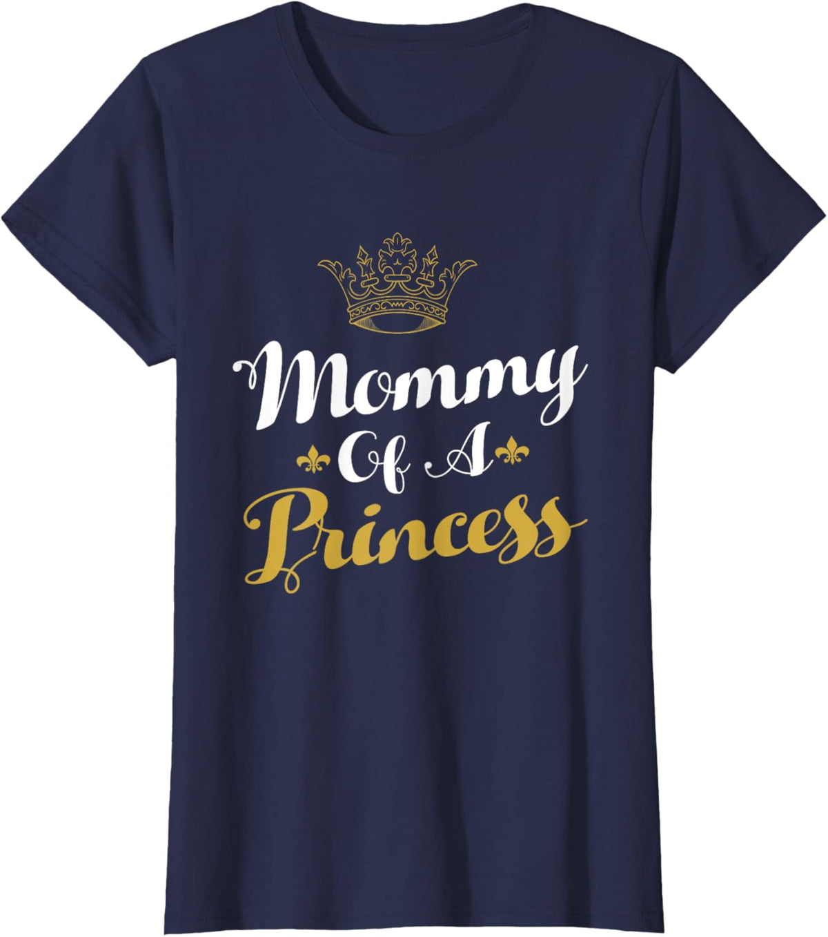 Mommy Of A Princess Daughter Mothers Day For Mom