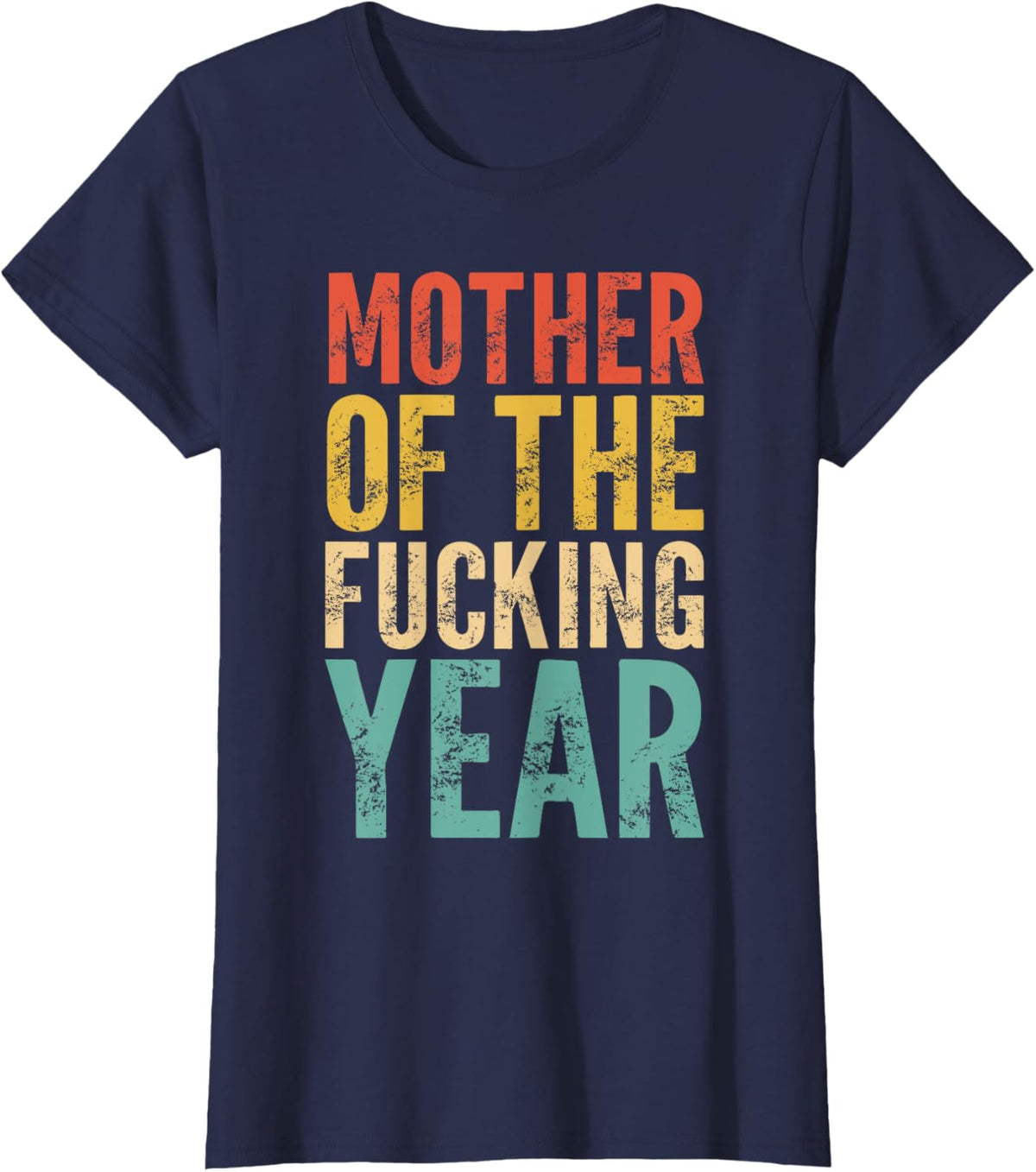 Mother of The Fucking Year Funny Mother&#39;s Day