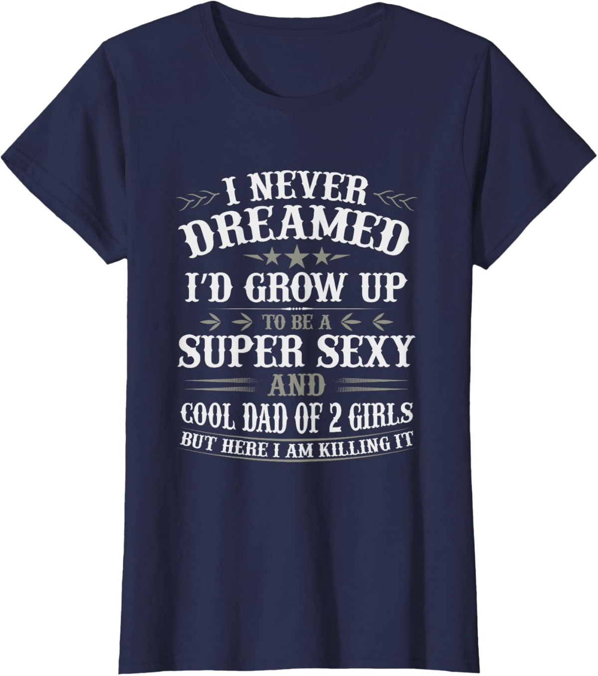 Fathers Day Shirt from Daughter Dad of 2 Girls Fathers Day