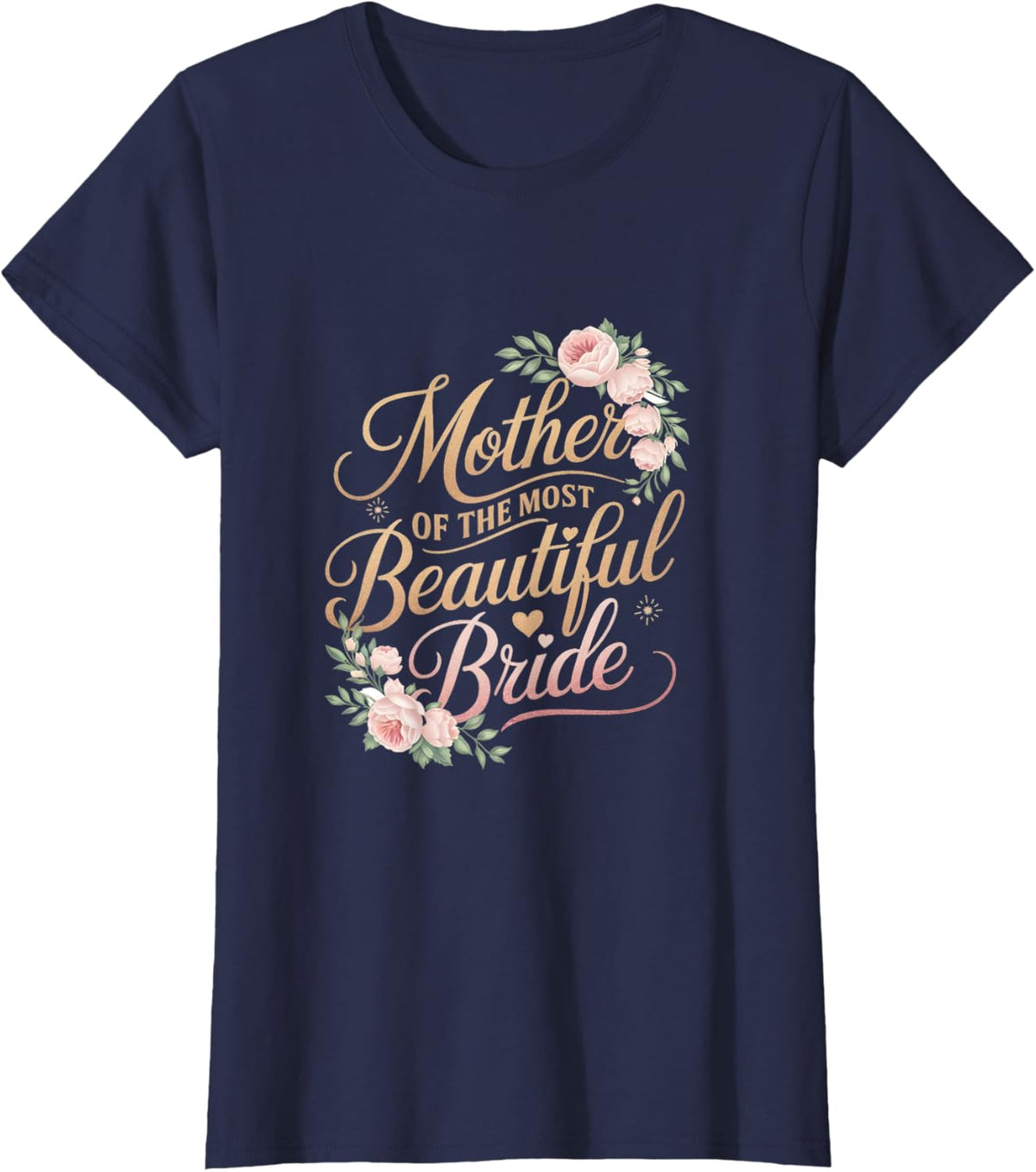 Mother of The Most Beautiful Bride, Wedding Bridal Shower