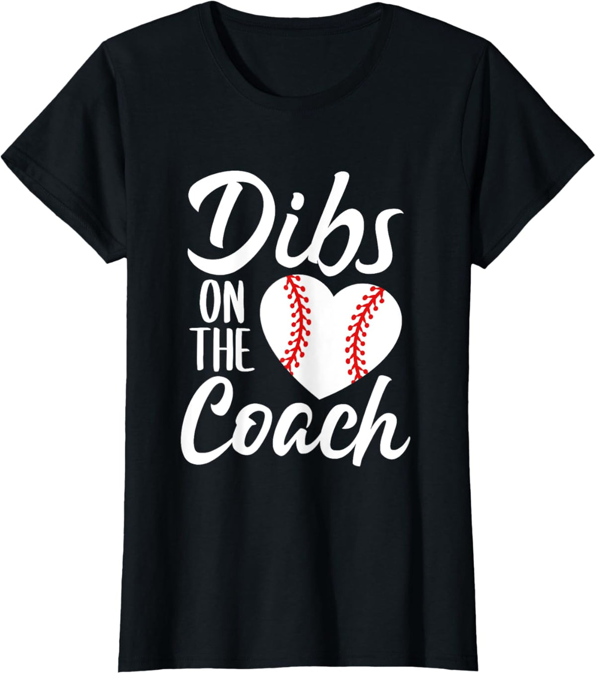 Dibs On The Coach Funny Baseball Heart Cute Mother&#39;s Day