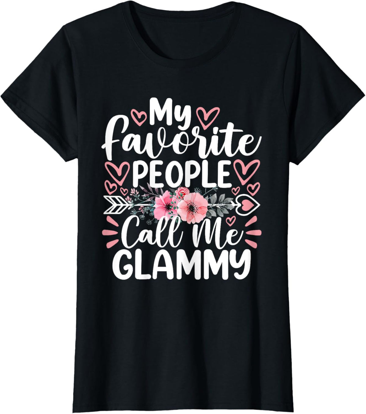 My Favorite People Call Me Glammy Funny Mother&#39;s Day