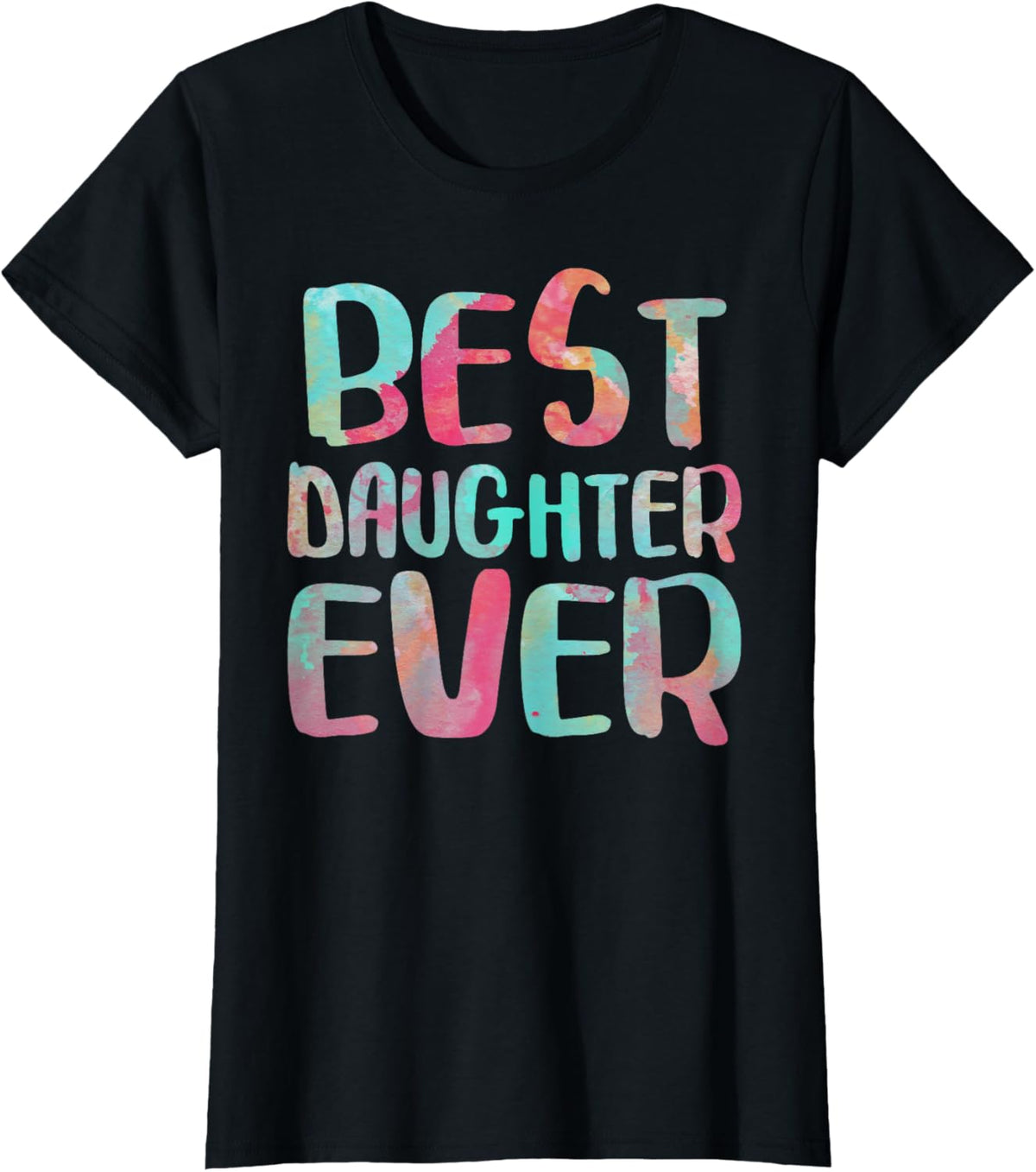 Best Daughter Ever T-Shirt Mother&#39;s Day Shirt Mother Shirt