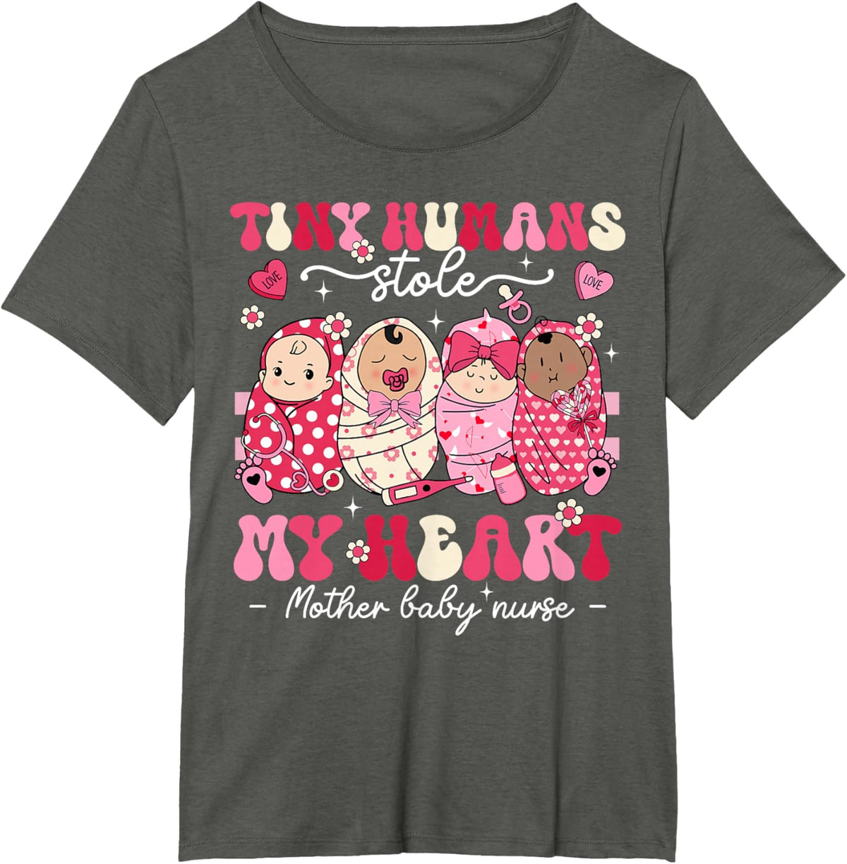 Mother Baby Nurse Tiny Humans Stole My Heart Valentines Day Mother Shirt