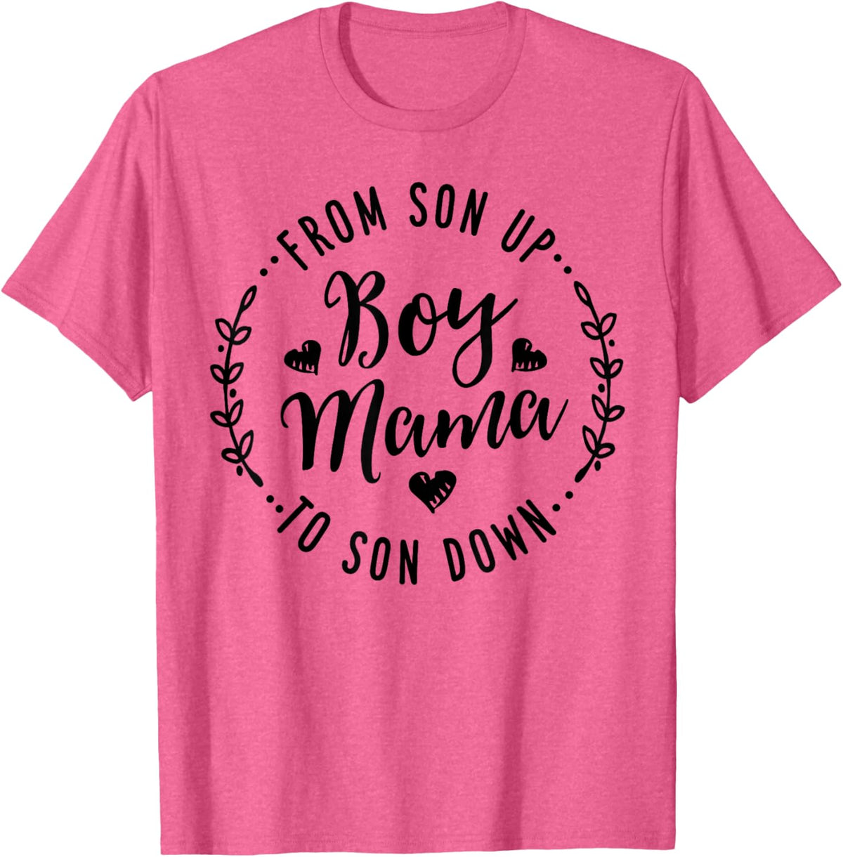 Boy Mama From Son Up To Sun Down Mother&#39;s Day Funny Mom Mother Shirt