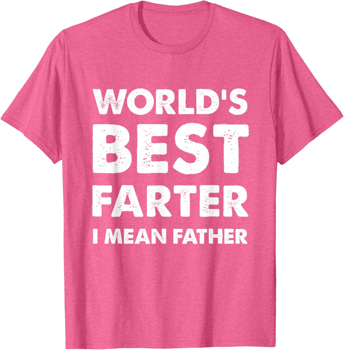Father&#39;s Day Retro Dad World&#39;s Best Farter I Mean Father