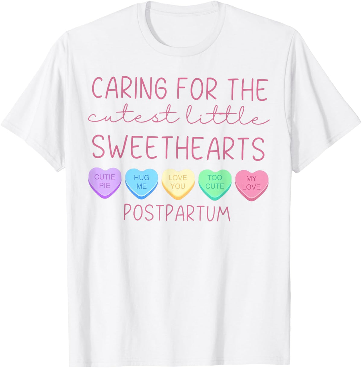 Postpartum Nurse Hearts Candy Valentine&#39;s Day Mother Baby