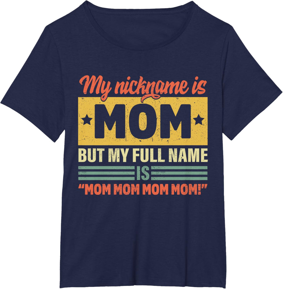 My Nickname Is Mom But My Full name Is Mom Mother&#39;s day